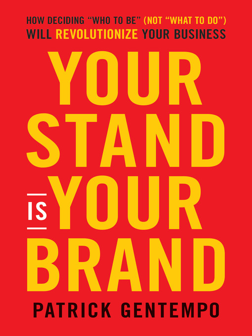 Title details for Your Stand Is Your Brand by Patrick Gentempo - Available